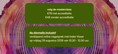 Masterclass van Ineke Visser – De zeven-lagen benadering van sterven, nu inclusief eenmalig verdiepend nagesprek